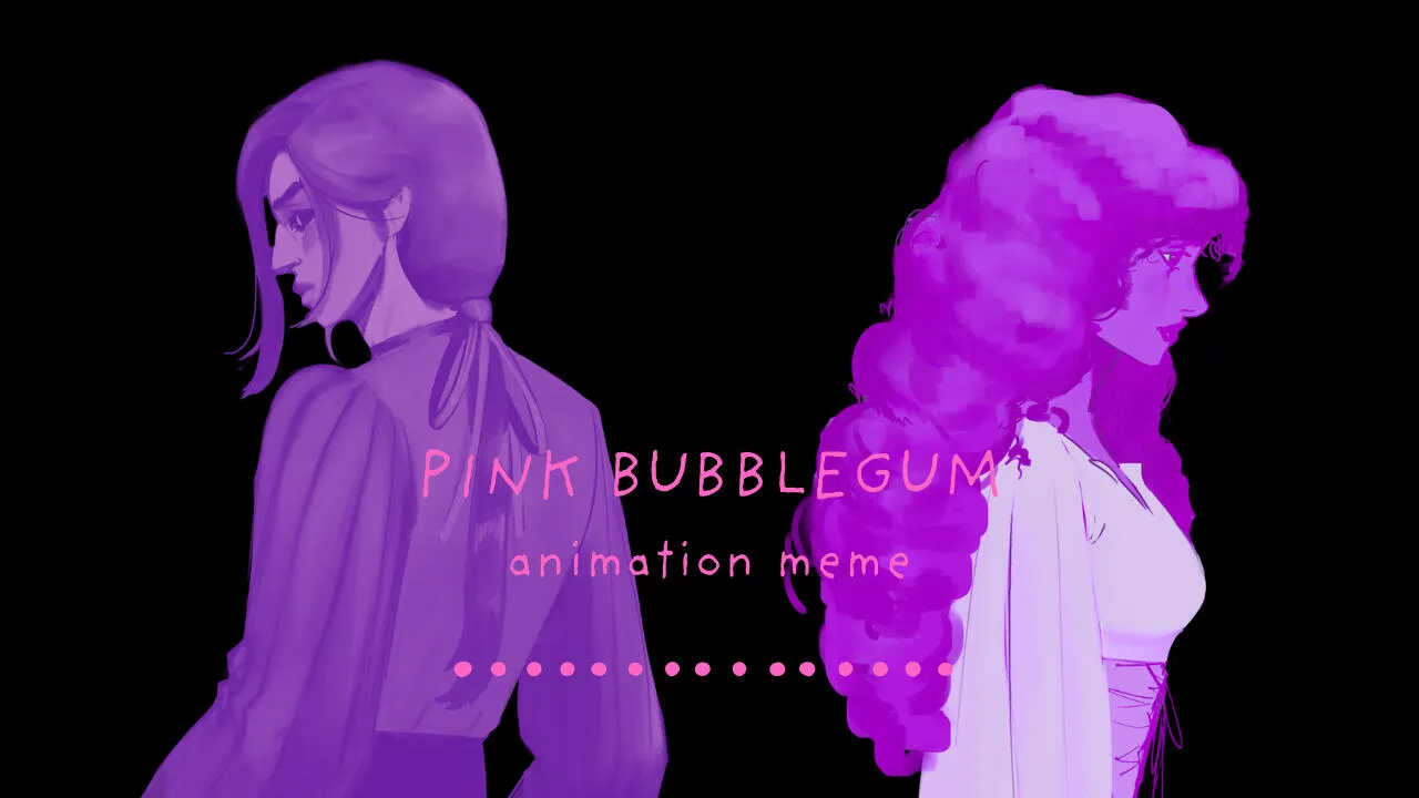 Pink Bubblegum animation meme title card: two purple-toned characters turned away from each other